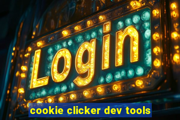 cookie clicker dev tools